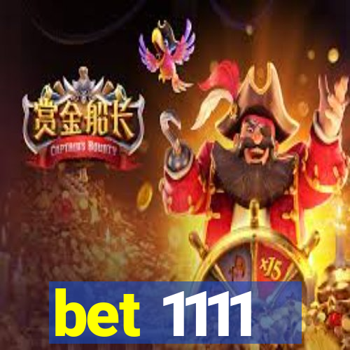 bet 1111